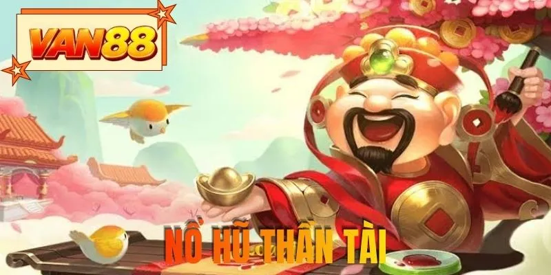 Nổ hũ thần tài