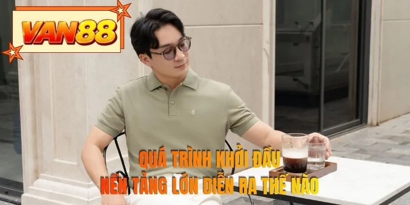 Quá trình khởi đầu nền tảng lớn diễn ra thế nào
