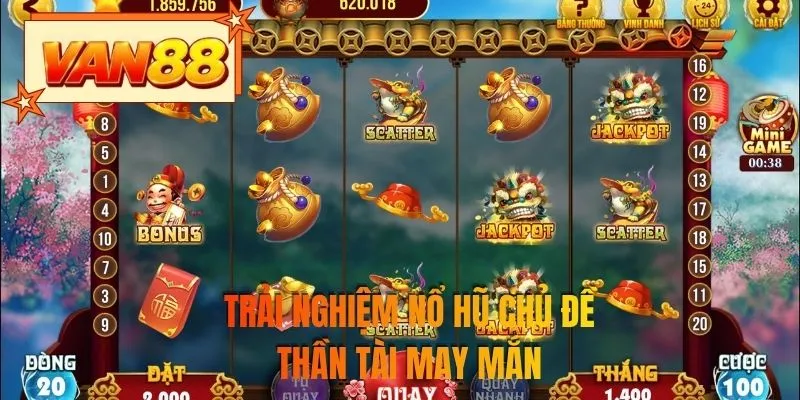 Trải nghiệm nổ hũ chủ đề thần tài may mắn